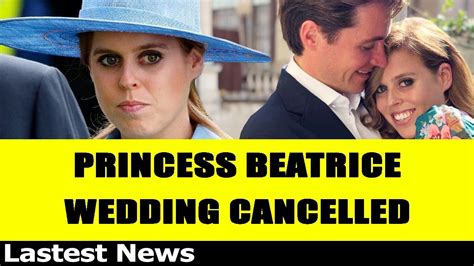 princess beatrice wedding plans could cancelled amid pandemic fear youtube