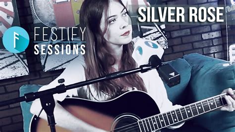Festify Sessions Silver Rose Youtube