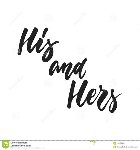 His And Hers Hand Drawn Wedding Romantic Lettering Phrase Isolated On