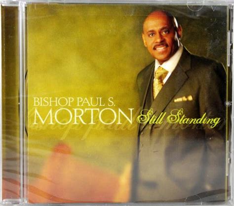 Bishop Paul S Morton Still Standing New Cd Christian Gospel Music