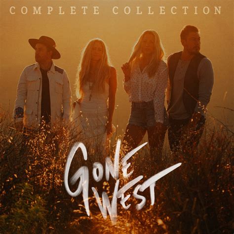 Gone West Complete Collection Playlist By Gonewestmusic Spotify
