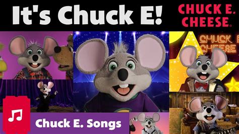 Its Chuck E Chuck E Cheese Songs Youtube