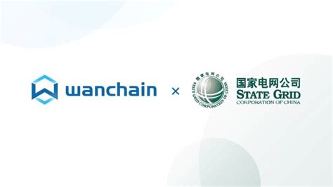 State Grid Corporation Of China Selects Wanchains Blockchain