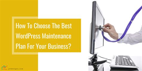 How To Choose The Best Wordpress Maintenance Plan For Your Business
