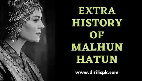 Who Is Malhun Hatun Mal Hatun Extra History Of Malhun Hatun