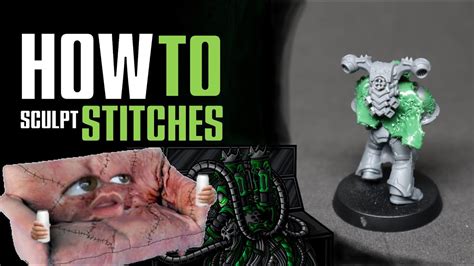 How To Sculpt Stitched Flesh Tutorial Greenstuff Basics Youtube