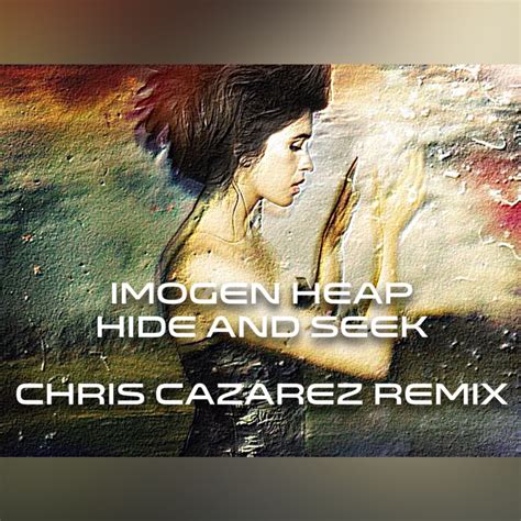Imogen Heap Hide And Seek Chris Cazarez Remix FREE DOWNLOAD by Flat