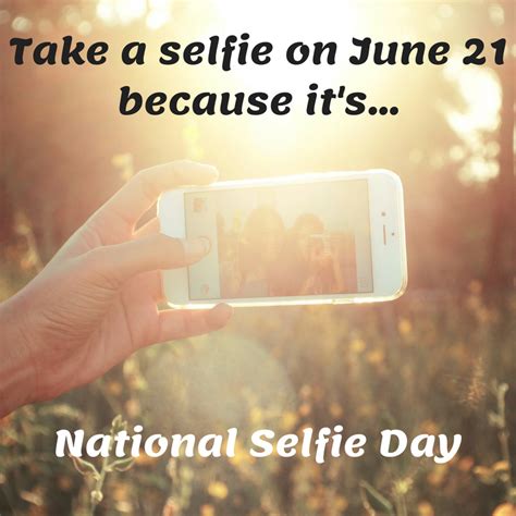 Click Its National Selfie Day On June 21