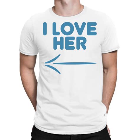 Custom I Love Her T Shirt By Tshiart Artistshot