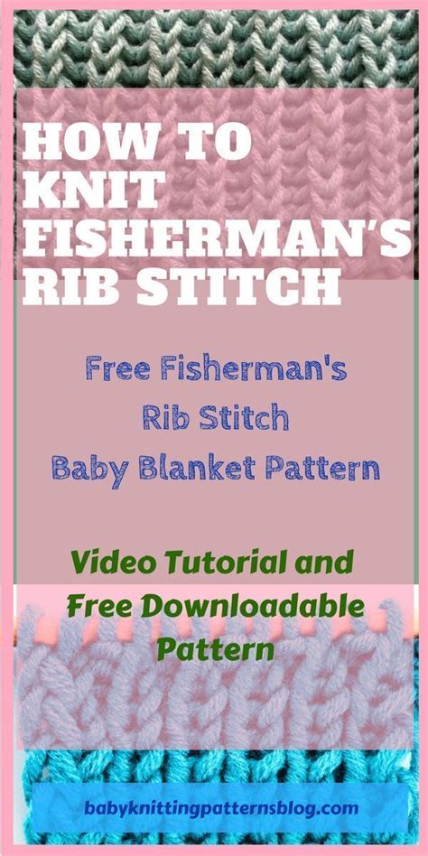 In this section, you can find free blankets knitting patterns. Learn How To Knit Fisherman's Rib Stitch- Free Baby ...