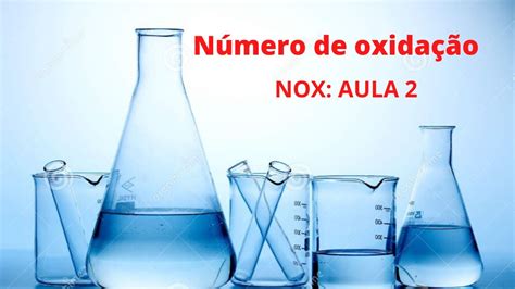Número De Oxidação Nox Aula2 Youtube
