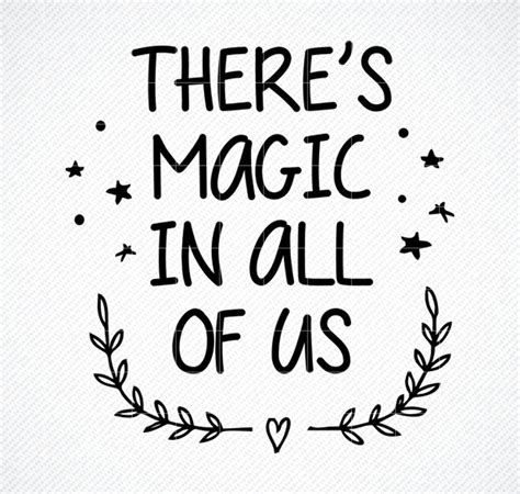 There Is Magic In All Of Us Svg Magic Quote Svg Quotes Svg Etsy