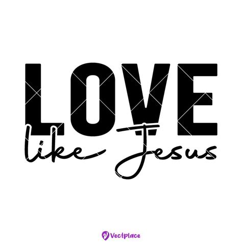 Love Like Jesus Svg Christian Svg Religious Svg Cut File Cricut