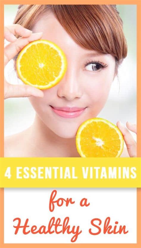 4 Essential Vitamins For A Healthy Skin