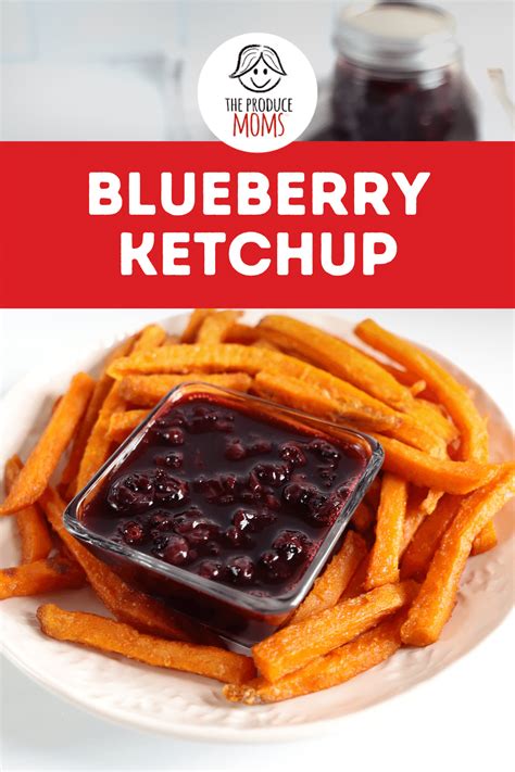 Sweet And Tangy Blueberry Ketchup The Produce Moms Recipe Blueberry Ketchup Fruit Recipes
