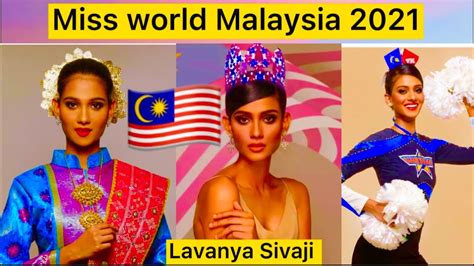 Miss World Malaysia 2021 Lavanya Sivaji Miss World Malaysia 2021 Lavanya Sivaji Biography