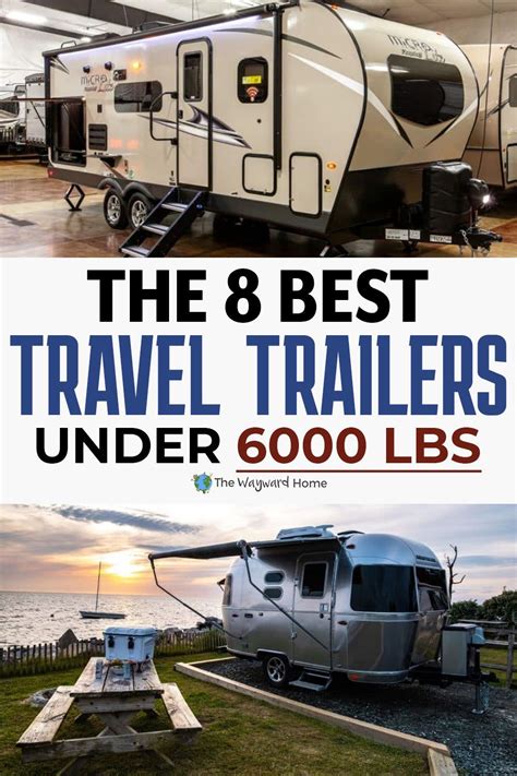 The 8 Best Travel Trailers Under 6000 Lbs Easy To Tow And Store Best