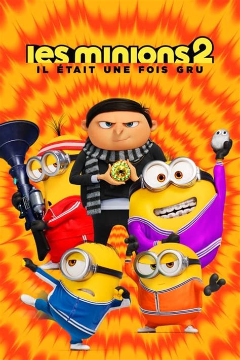 Regarder Le Film Les Minions 2 Il était Une Fois Gru Streaming Vf