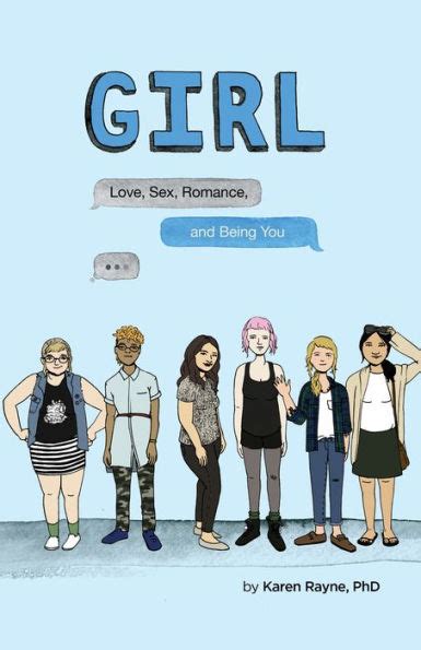 Girl Love Sex Romance And Being You By Karen Rayne Phd Ramsey