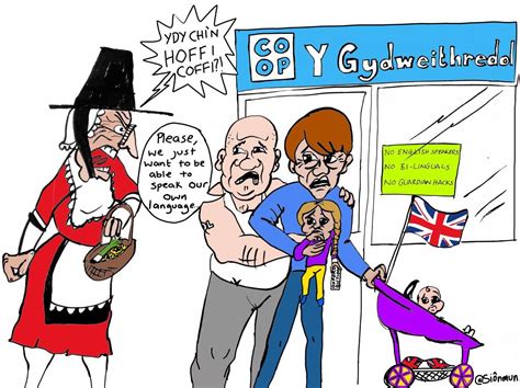 Cartoon The Loneliness Of The Anti Welsh Bigot Wales