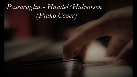 Passacaglia Handelhalvorsen Piano Cover Youtube