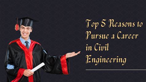 Ppt Top 5 Reasons To Pursue A Career In Civil Engineering Powerpoint
