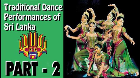 traditional dance performances of sri lanka part 2 ශ්‍රී ලංකාවේ සාම්ප්‍රදායික නැටුම් 2 කොටස