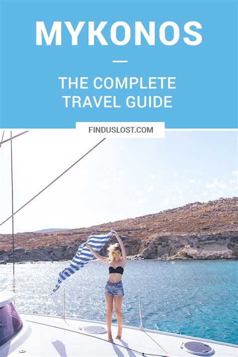 The Complete Mykonos Travel Guide Find Us Lost