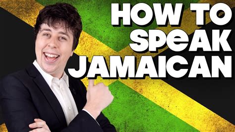 how to speak jamaican without knowing how youtube