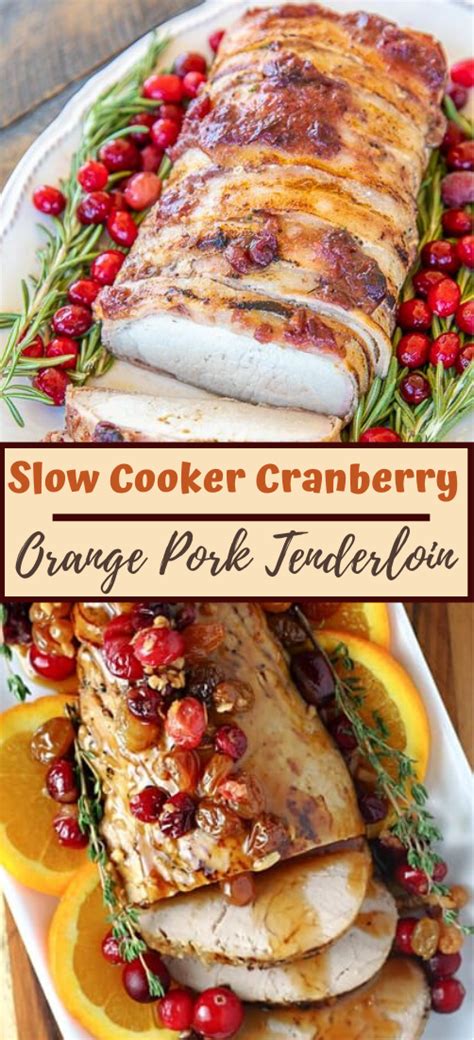 Place roast in a slow cooker coated with cooking spray. Slow Cooker Cranberry Orange Pork Tenderloin #dinnereasy #quickandeasy #dinnerrecipe #lunch # ...
