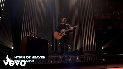 Phil Wickham Hymn Of Heaven Live From The Gma Dove Awards Youtube