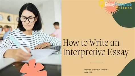 Step By Step Guide How To Write An Interpretive Essay