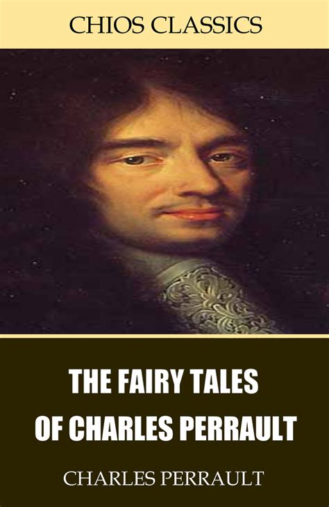 The Complete Fairy Tales Charles Perrault - The Fairy Tales of Charles Perrault by Charles Perrault - Book - Read
