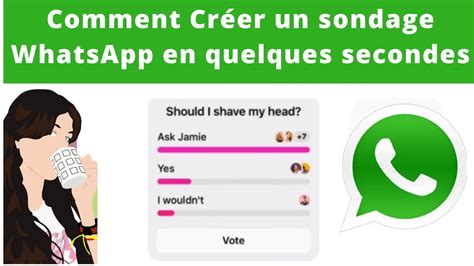 Comment Faire Un Sondage Sur Whatsapp Ios Et Android En Quelques