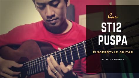 Chord kunci gitar lagu puspa (putuskan saja pacarmu). ST12(Setia Band) - PUSPA - Guitar Cover (solo fingerstyle ...