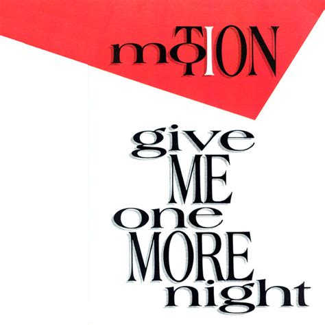 Motion Give Me One More Night Releases Discogs