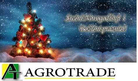 SreĆni NovogodiŠnji I BoŽiĆni Praznici Agrotrade Doo