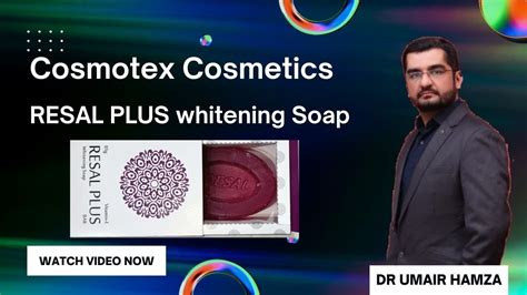 best skin whitening soap and full body i cosmotex cosmetics by dr umair hamza youtube