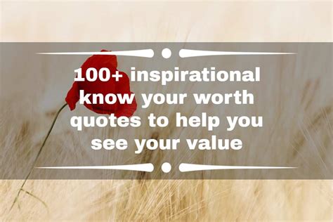 100 Inspirational Know Your Worth Quotes To Help You See Your Value