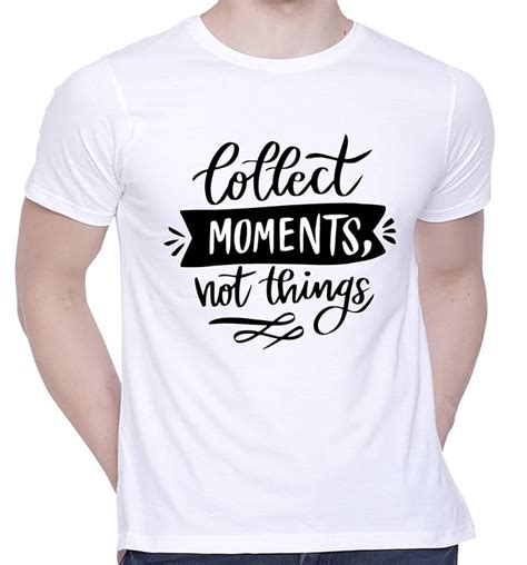 Buy Creativit Graphic Printed T Shirt For Unisex Collect Moments Tshirt