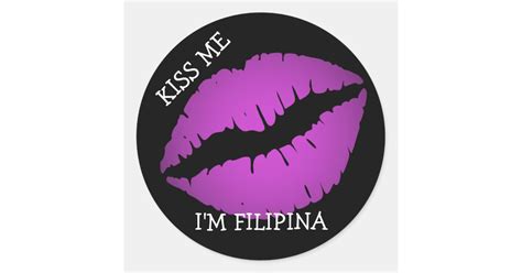Kiss Me Im Filipina Classic Round Sticker Zazzle