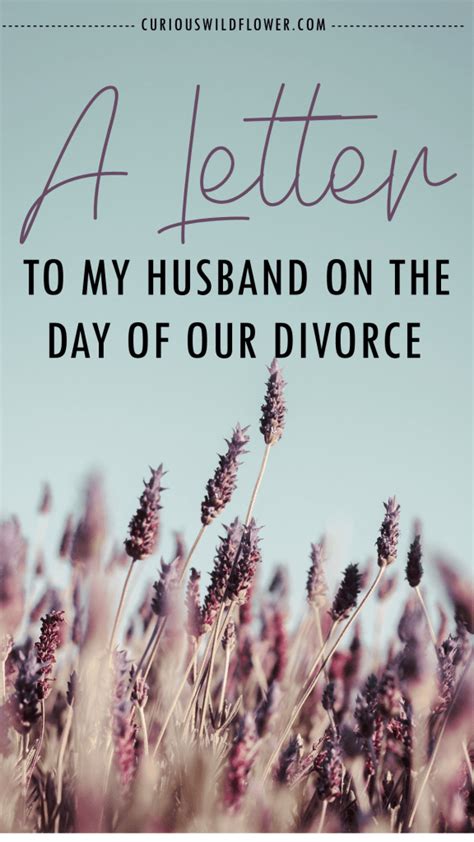 a letter to my husband on the day of our divorce letters to my husband divorce praying for