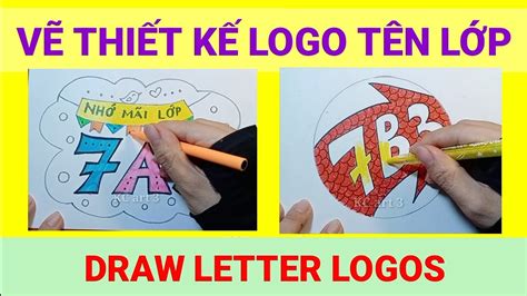 Vẽ Logo Dạng Chữ Lớp 7 Thiết Kế Logo Tên Lớp Trang Trí Chữ Draw