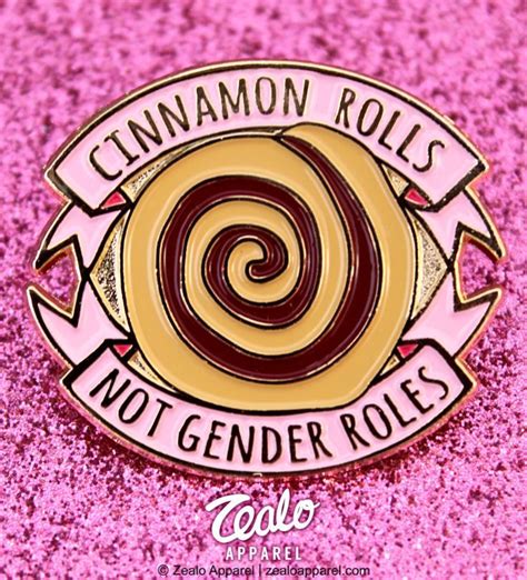 Cinnamon Rolls Not Gender Roles Enamel Pin Slight Seconds Feminist
