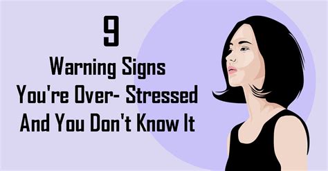 9 Warning Signs Youre Over Stressed And You Dont Know It