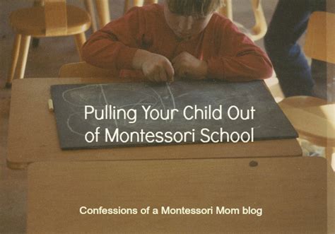 Pulling Your Child Out Of Montessori School Montessori Monday