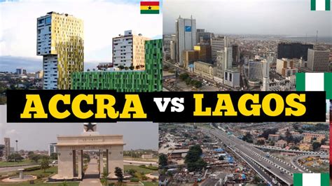 Accra Ghana Vs Lagos Nigeria Which City Is Most Beautiful Visit Africa Youtube