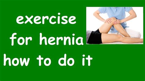 exercise for hernia how to do it revive hernia fast before and after in 2020 exercise