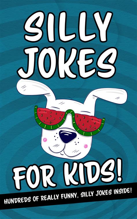 Get Your Free Copy Of Silly Jokes For Kids Hundreds Of