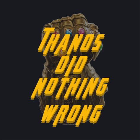 Thanos Did Nothing Wrong Thanos Baseball T Shirt Teepublic